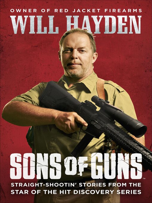 Title details for Sons of Guns by Will Hayden - Available